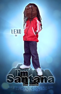I'm Santana: The Movie