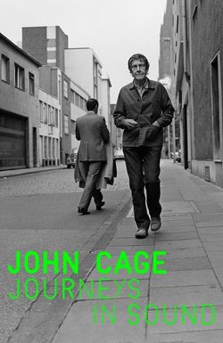 John Cage: Journeys in Sound