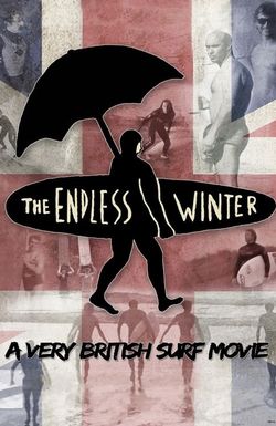The Endless Winter: A Very British Surf Movie