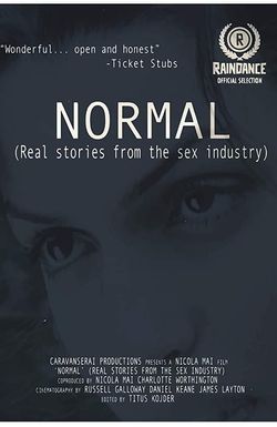 'NORMAL ' (Real Stories from the sex industry)