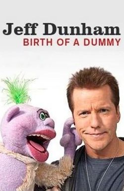 Jeff Dunham: Birth of a Dummy