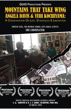 Mountains That Take Wing: Angela Davis & Yuri Kochiyama - A Conversation on Life, Struggles & Liberation