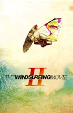 The Windsurfing Movie II