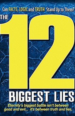 The 12 Biggest Lies