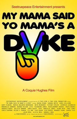 My Mama Said Yo Mama's a Dyke