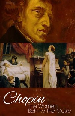 Chopin: The Women Behind the Music