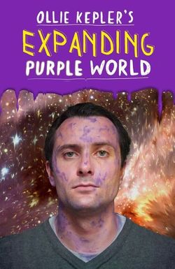 Ollie Kepler's Expanding Purple World