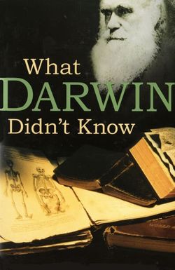 What Darwin Didn't Know