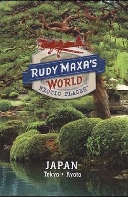 Rudy Maxa's World Exotic Places: Tokyo, Japan