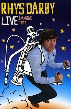 Rhys Darby Live: Imagine That!