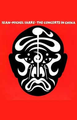 Jean-Michel Jarre: The China Concerts