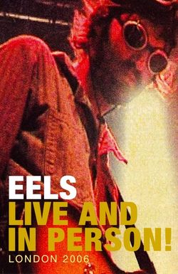 Eels: Live and in Person! London 2006