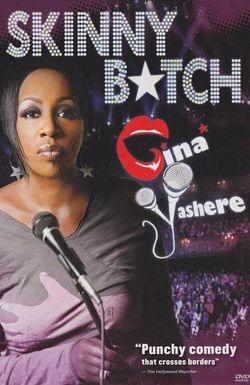 Gina Yashere: Skinny B*tch