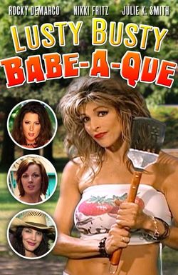 The Lusty Busty Babe-a-que