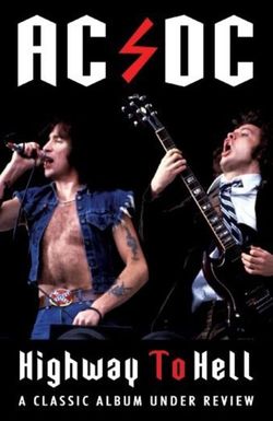 AC/DC: Highway to Hell - Classic Album Under Review