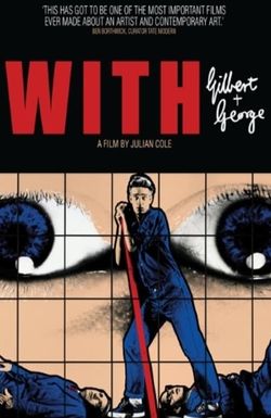 With Gilbert & George