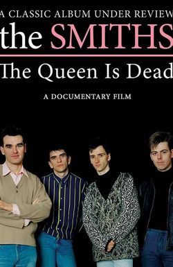 The Smiths: The Queen Is Dead - A Classic Album Under Review