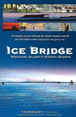 Ice Bridge: Mackinac Island's Hidden Season