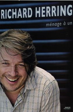 Richard Herring: Ménage à un