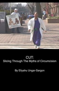 Cut: Slicing Through the Myths of Circumcision