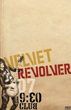 Velvet Revolver: Live from the 9:30 Club