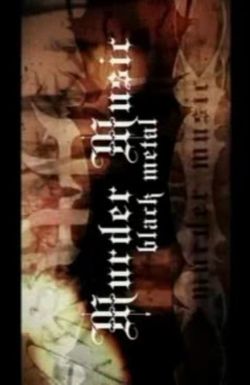 Murder Music: Black Metal