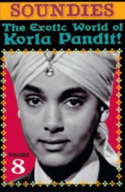 Soundies, Vol. 8: The Exotic World of Korla Pandit!