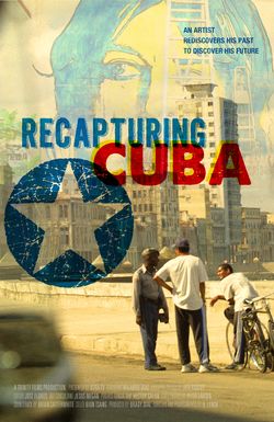 Recapturing Cuba: An Artist's Journey