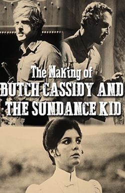 All of What Follows Is True: The Making of 'Butch Cassidy and the Sundance Kid'