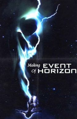 The Making of 'Event Horizon'