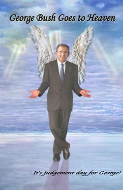 George Bush Goes to Heaven