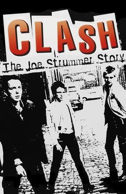 Clash: The Joe Strummer Story