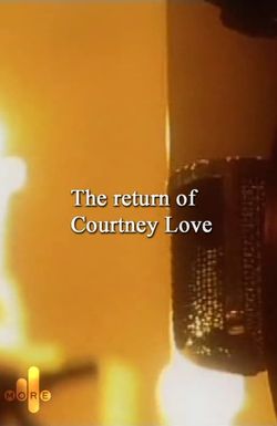 The Return of Courtney Love