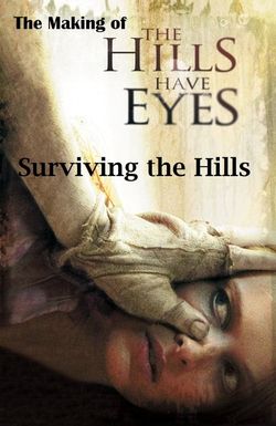 Surviving the Hills: Making of 'the Hills Have Eyes'