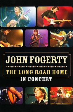 John Fogerty: The Long Road Home in Concert