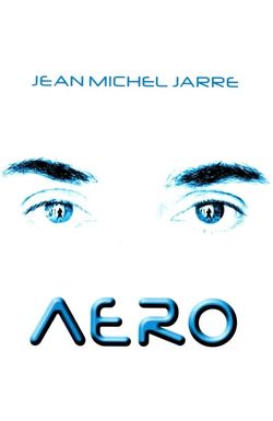 Jean Michel Jarre: Aero