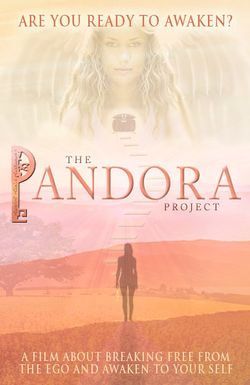 The Pandora Project: Are You Ready to Awaken?