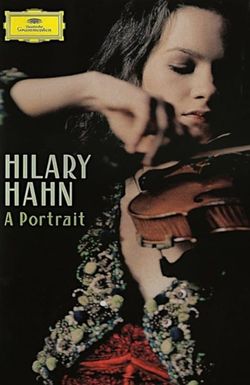 Hilary Hahn: A Portrait