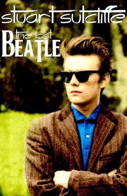Stuart Sutcliffe: The Lost Beatle