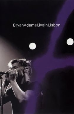 Bryan Adams: Live in Lisbon