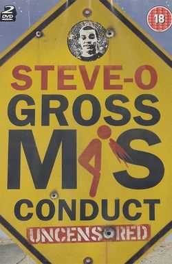 Steve-O: Gross Misconduct Uncensored