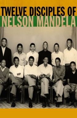 Twelve Disciples of Nelson Mandela