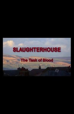 Slaughterhouse: The Task of Blood