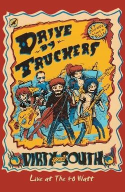 Drive by Truckers: Dirty South Live @ 40 Watt