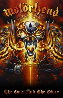 Motörhead: The Guts and the Glory