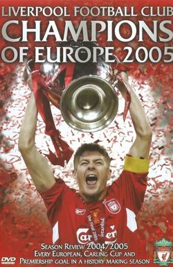 Liverpool FC: Champions of Europe 2005