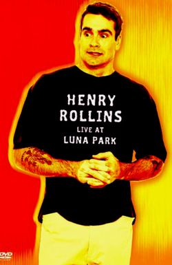 Henry Rollins: Live at Luna Park