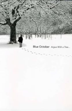 Blue October: Argue with a Tree