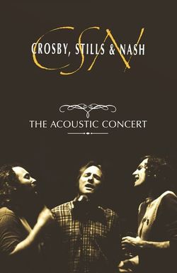 Crosby, Stills & Nash: The Acoustic Concert