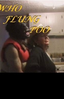 Who Flung Poo?